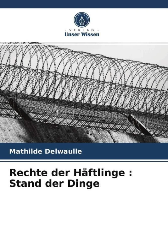 Rechte der Häftlinge : Stand der Dinge