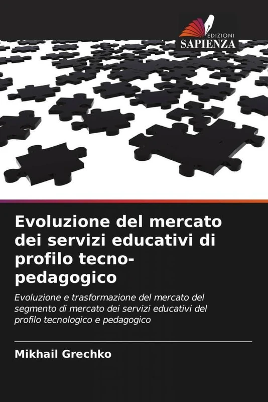Evoluzione del mercato dei servizi educativi di profilo tecno-pedagogico: Evoluzione e trasformazione del mercato del segmento di mercato dei servizi educativi del profilo tecnologico e pedagogico