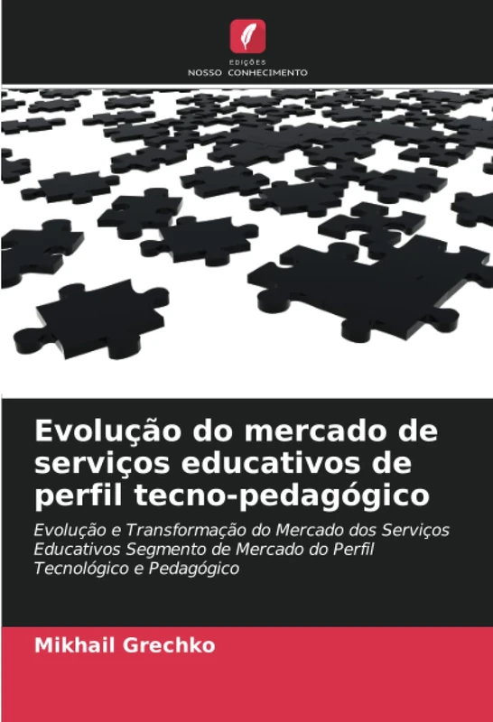 Evolução do mercado de serviços educativos de perfil tecno-pedagógico: Evolução e Transformação do Mercado dos Serviços Educativos Segmento de Mercado do Perfil Tecnológico e Pedagógico - Image 1