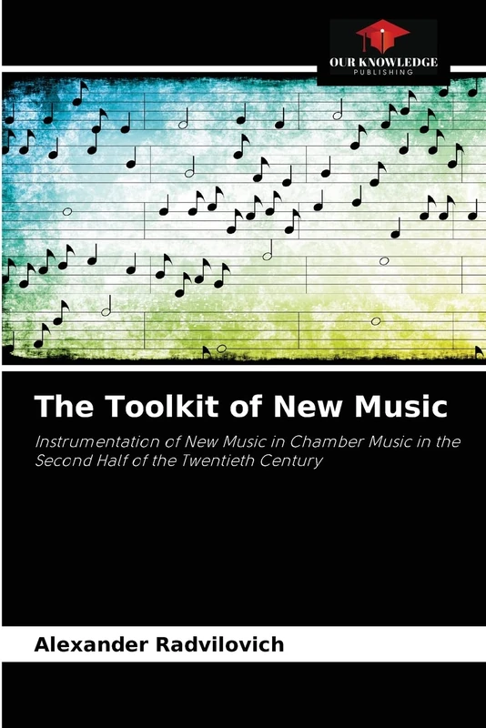 The Toolkit of New Music: Instrumentation of New Music in Chamber Music in the Second Half of the Twentieth Century - Image 1