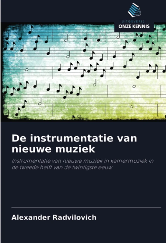 De instrumentatie van nieuwe muziek: Instrumentatie van nieuwe muziek in kamermuziek in de tweede helft van de twintigste eeuw