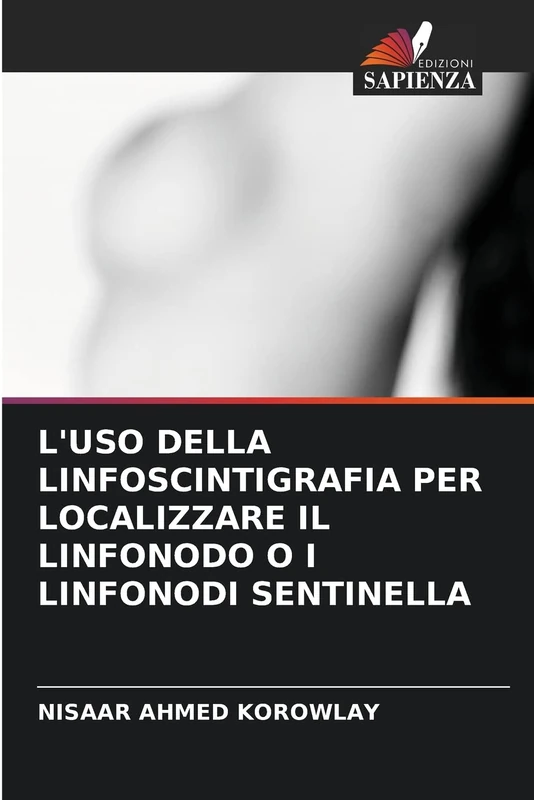 L'USO DELLA LINFOSCINTIGRAFIA PER LOCALIZZARE IL LINFONODO O I LINFONODI SENTINELLA: NEL CARCINOMA MAMMARIO PRECOCE UTILIZZANDO LA TECNICA DELL'INIEZIONE INTRATUMORALE SINGOLA. - Image 1