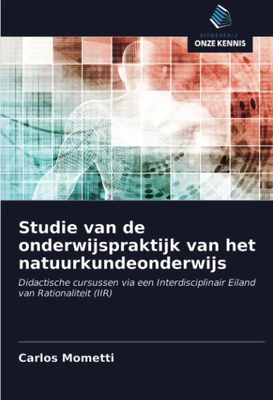 Studie van de onderwijspraktijk van het natuurkundeonderwijs: Didactische cursussen via een Interdisciplinair Eiland van Rationaliteit (IIR)