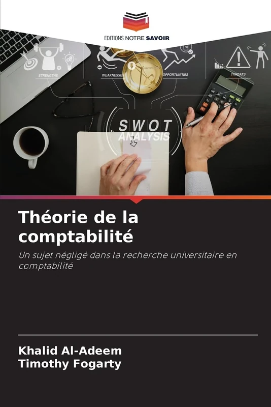 Théorie de la comptabilité: Un sujet négligé dans la recherche universitaire en comptabilité
