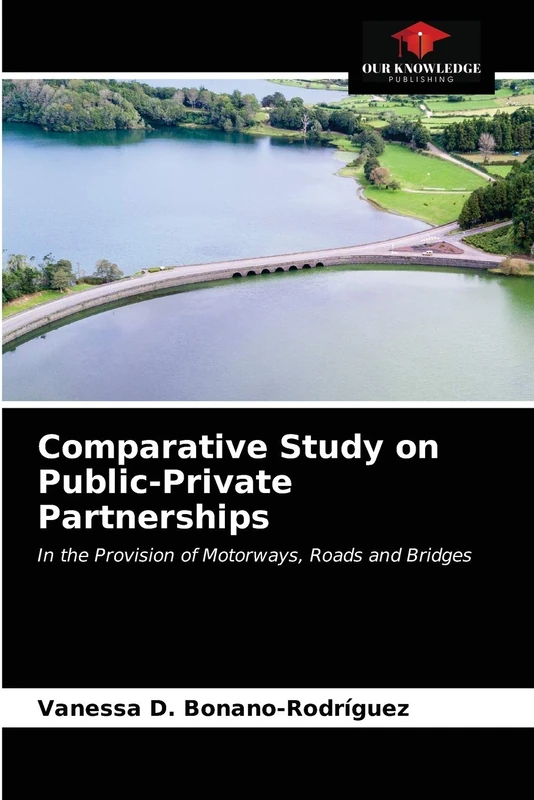 Comparative Study on Public-Private Partnerships: In the Provision of Motorways, Roads and Bridges
