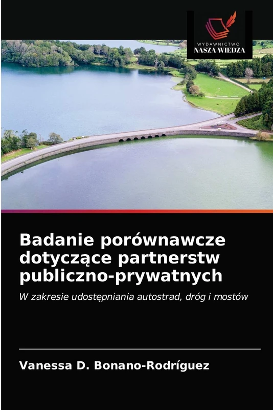 Badanie porównawcze dotyczące partnerstw publiczno-prywatnych: W zakresie udostępniania autostrad, dróg i mostów - Image 1