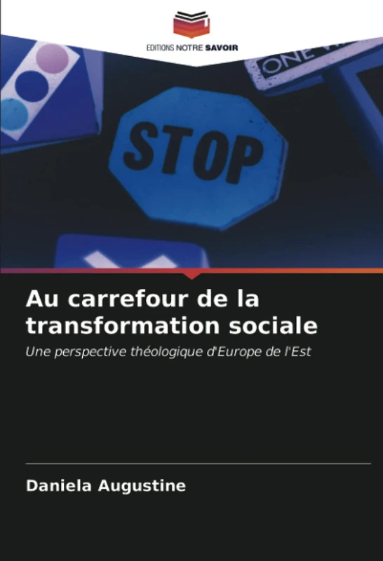 Au carrefour de la transformation sociale: Une perspective théologique d'Europe de l'Est