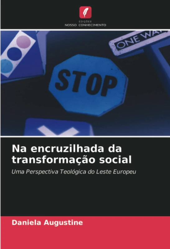 Na encruzilhada da transformação social: Uma Perspectiva Teológica do Leste Europeu