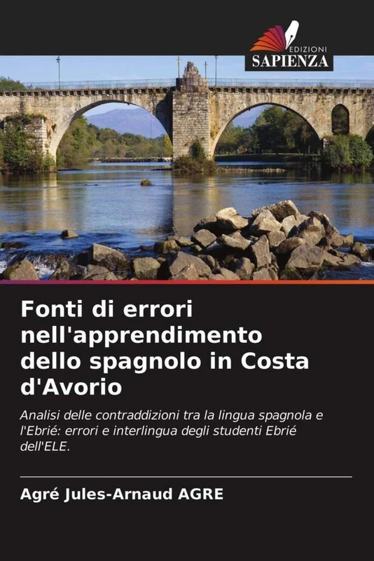 Fonti di errori nell'apprendimento dello spagnolo in Costa d'Avorio: Analisi delle contraddizioni tra la lingua spagnola e l'Ebrié: errori e interlingua degli studenti Ebrié dell'ELE. - Image 1
