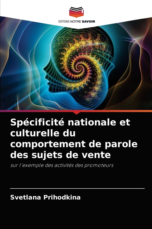 Spécificité nationale et culturelle du comportement de parole des sujets de vente: sur l'exemple des activités des promoteurs