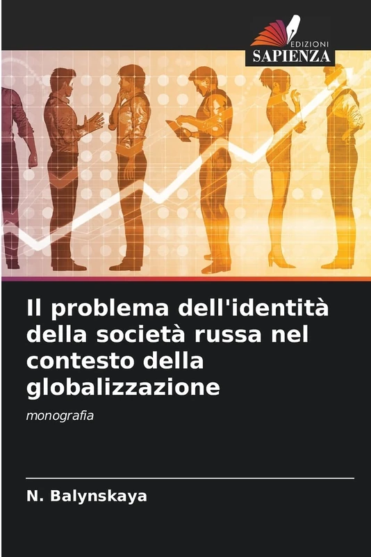 Il problema dell'identità della società russa nel contesto della globalizzazione: monografia