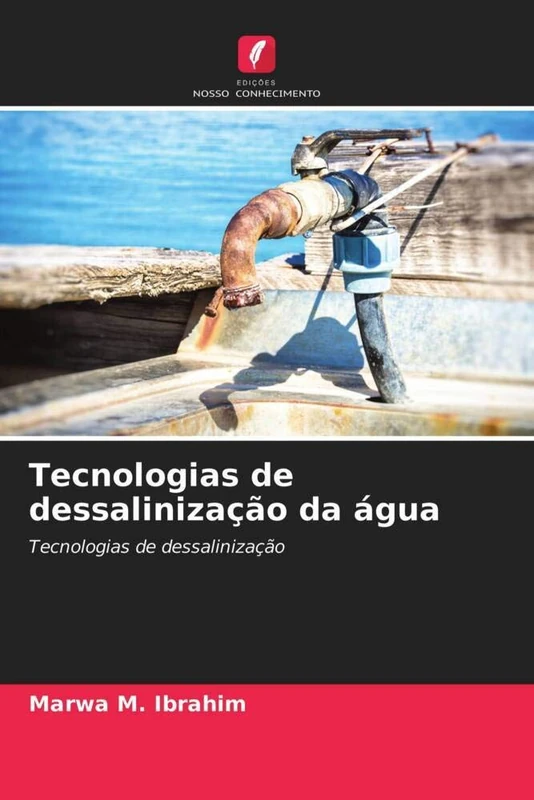 Tecnologias de dessalinização da água: Tecnologias de dessalinização