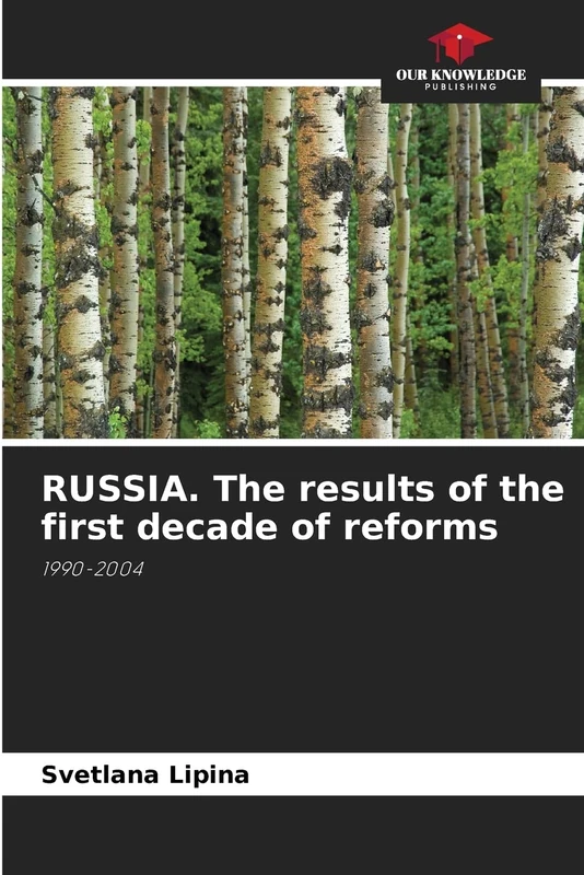 RUSSIA. The results of the first decade of reforms: 1990-2004