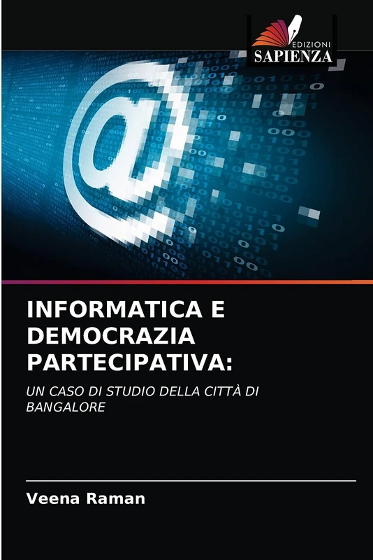 INFORMATICA E DEMOCRAZIA PARTECIPATIVA:: UN CASO DI STUDIO DELLA CITTÀ DI BANGALORE