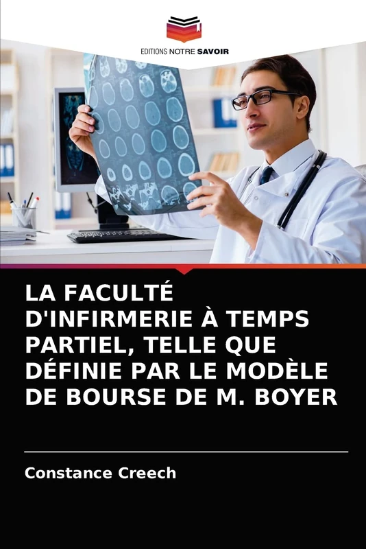 LA FACULTÉ D'INFIRMERIE À TEMPS PARTIEL, TELLE QUE DÉFINIE PAR LE MODÈLE DE BOURSE DE M. BOYER