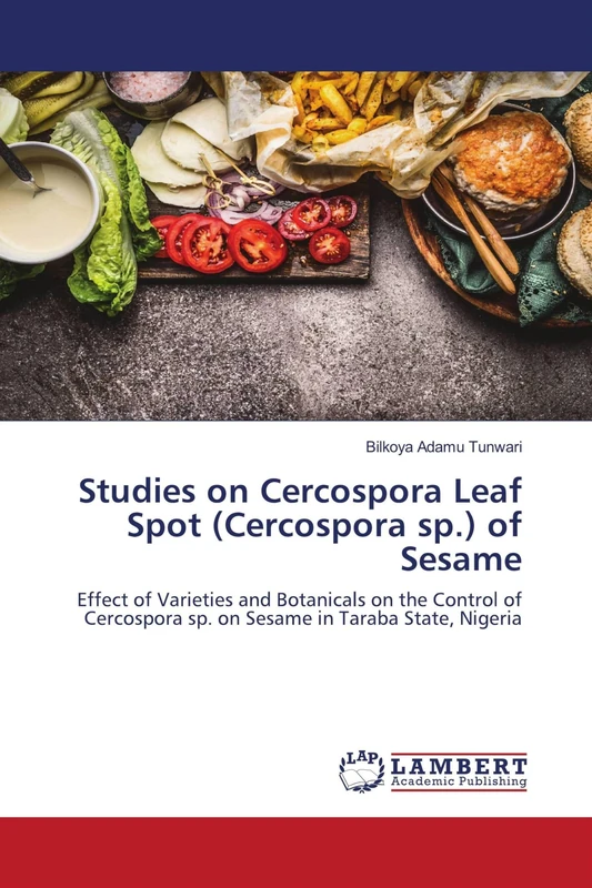 Studies on Cercospora Leaf Spot (Cercospora sp.) of Sesame: Effect of Varieties and Botanicals on the Control of Cercospora sp. on Sesame in Taraba State, Nigeria