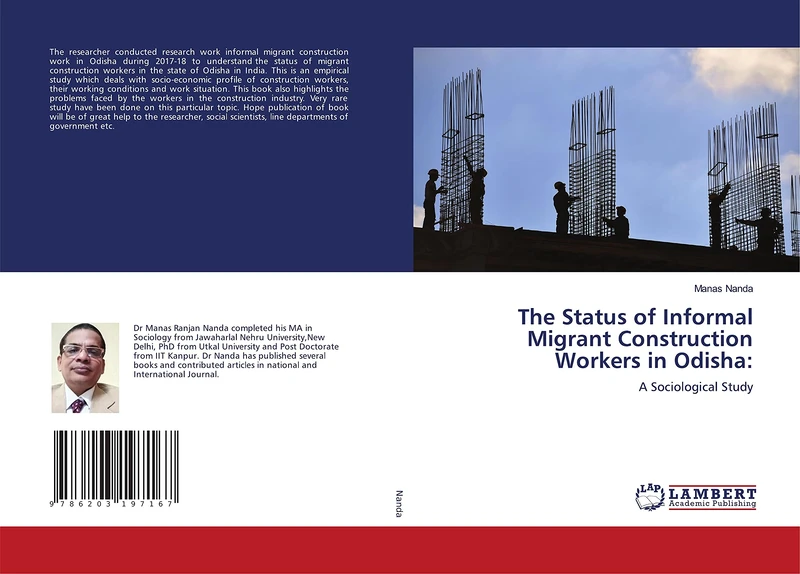 The Status of Informal Migrant Construction Workers in Odisha:: A Sociological Study