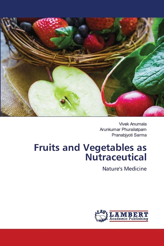 Fruits and Vegetables as Nutraceutical: Nature's Medicine