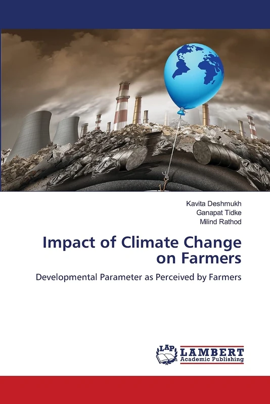 Impact of Climate Change on Farmers: Developmental Parameter as Perceived by Farmers