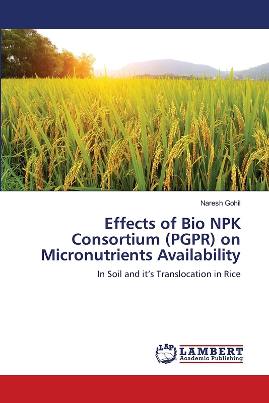Effects of Bio NPK Consortium (PGPR) on Micronutrients Availability: In Soil and it’s Translocation in Rice