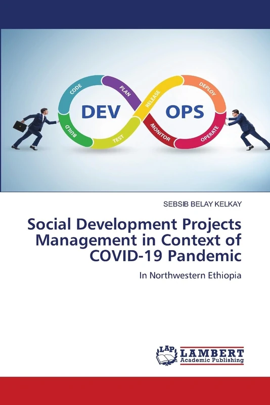 Social Development Projects Management in Context of COVID-19 Pandemic: In Northwestern Ethiopia