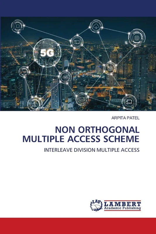 NON ORTHOGONAL MULTIPLE ACCESS SCHEME: INTERLEAVE DIVISION MULTIPLE ACCESS