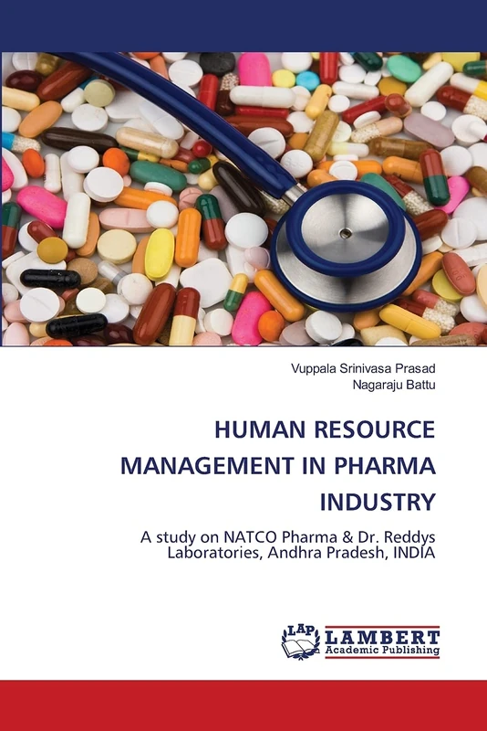 HUMAN RESOURCE MANAGEMENT IN PHARMA INDUSTRY: A study on NATCO Pharma & Dr. Reddys Laboratories, Andhra Pradesh, INDIA - Image 1