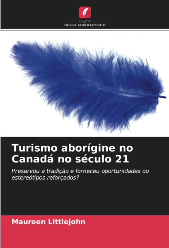 Turismo aborígine no Canadá no século 21: Preservou a tradição e forneceu oportunidades ou estereótipos reforçados?