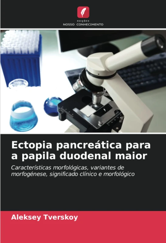 Ectopia pancreática para a papila duodenal maior: Características morfológicas, variantes de morfogénese, significado clínico e morfológico - Image 1