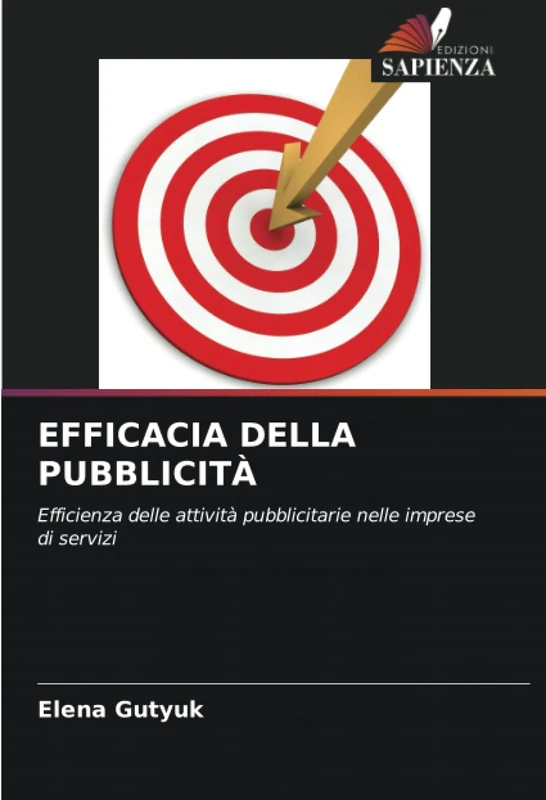 EFFICACIA DELLA PUBBLICITÀ: Efficienza delle attività pubblicitarie nelle imprese di servizi