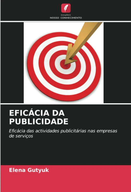 EFICÁCIA DA PUBLICIDADE: Eficácia das actividades publicitárias nas empresas de serviços