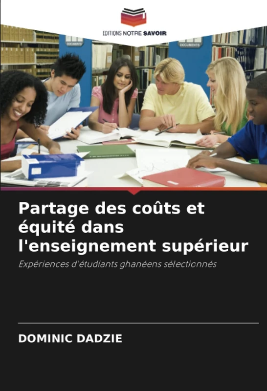 Partage des coûts et équité dans l'enseignement supérieur: Expériences d'étudiants ghanéens sélectionnés