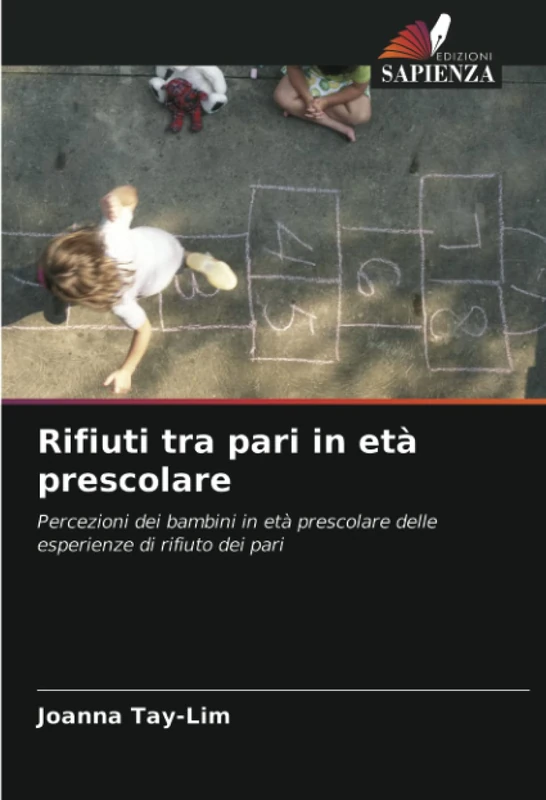 Rifiuti tra pari in età prescolare: Percezioni dei bambini in età prescolare delle esperienze di rifiuto dei pari