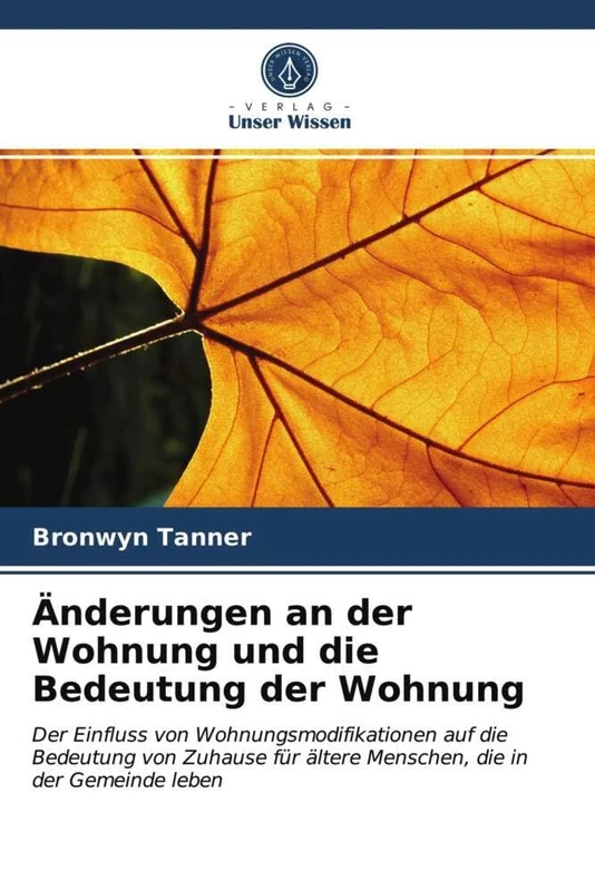 Änderungen an der Wohnung und die Bedeutung der Wohnung: Der Einfluss von Wohnungsmodifikationen auf die Bedeutung von Zuhause für ältere Menschen, die in der Gemeinde leben - Image 1