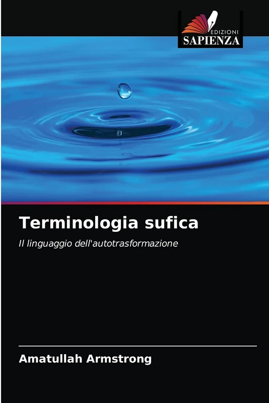 Terminologia sufica: Il linguaggio dell'autotrasformazione