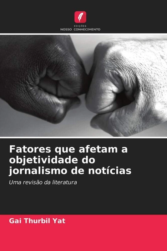 Fatores que afetam a objetividade do jornalismo de notícias: Uma revisão da literatura