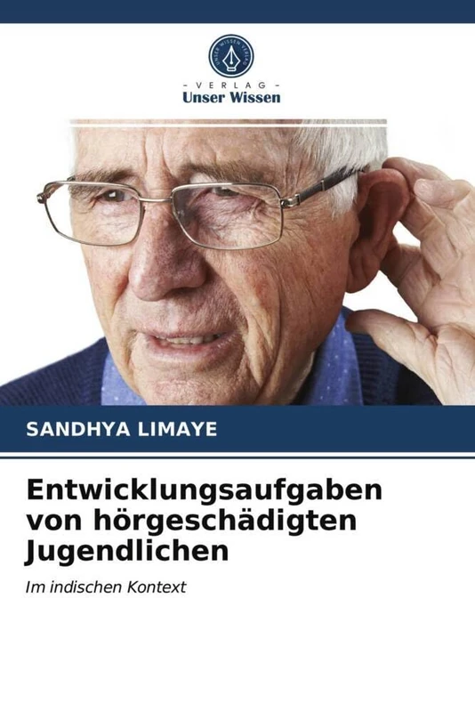 Entwicklungsaufgaben von hörgeschädigten Jugendlichen: Im indischen Kontext
