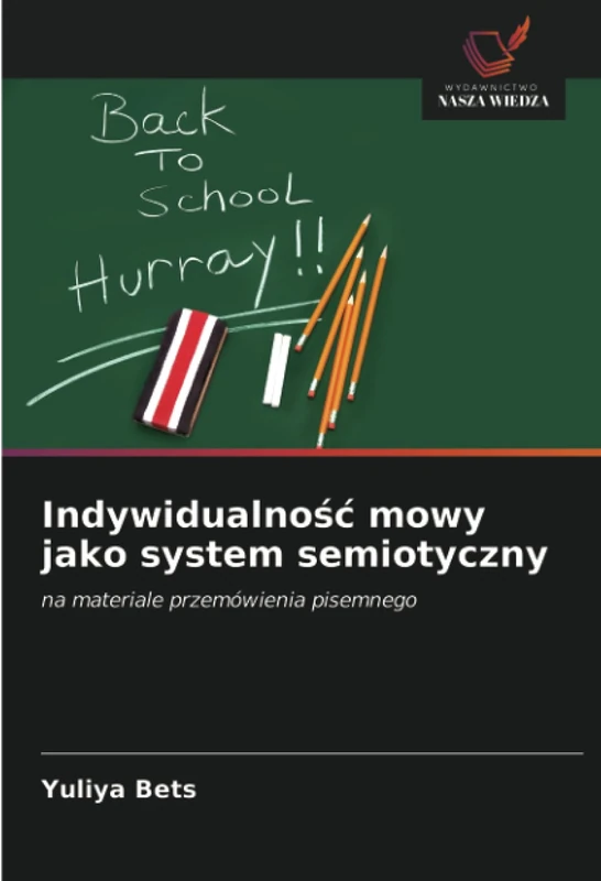 Indywidualność mowy jako system semiotyczny: na materiale przemówienia pisemnego