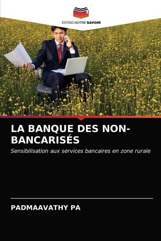 LA BANQUE DES NON-BANCARISÉS: Sensibilisation aux services bancaires en zone rurale