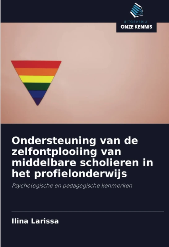 Ondersteuning van de zelfontplooiing van middelbare scholieren in het profielonderwijs: Psychologische en pedagogische kenmerken