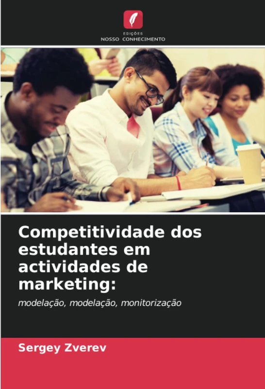 Competitividade dos estudantes em actividades de marketing:: modelação, modelação, monitorização