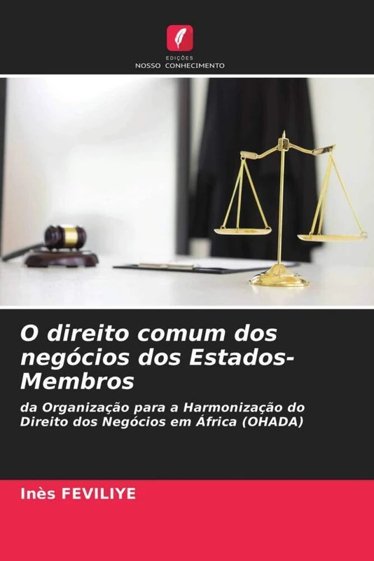 O direito comum dos negócios dos Estados-Membros: da Organização para a Harmonização do Direito dos Negócios em África (OHADA) - Image 1
