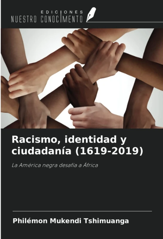 Racismo, identidad y ciudadanía (1619-2019): La América negra desafía a África