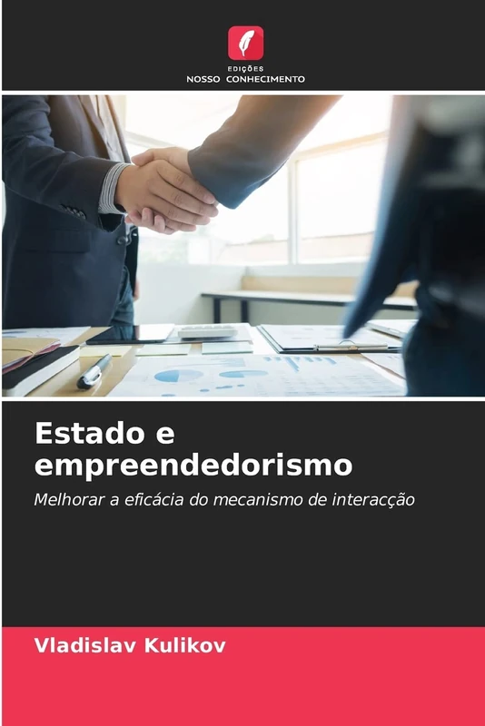 Estado e empreendedorismo: Melhorar a eficácia do mecanismo de interacção