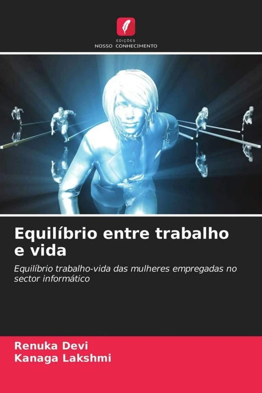 Equilíbrio entre trabalho e vida: Equilíbrio trabalho-vida das mulheres empregadas no sector informático