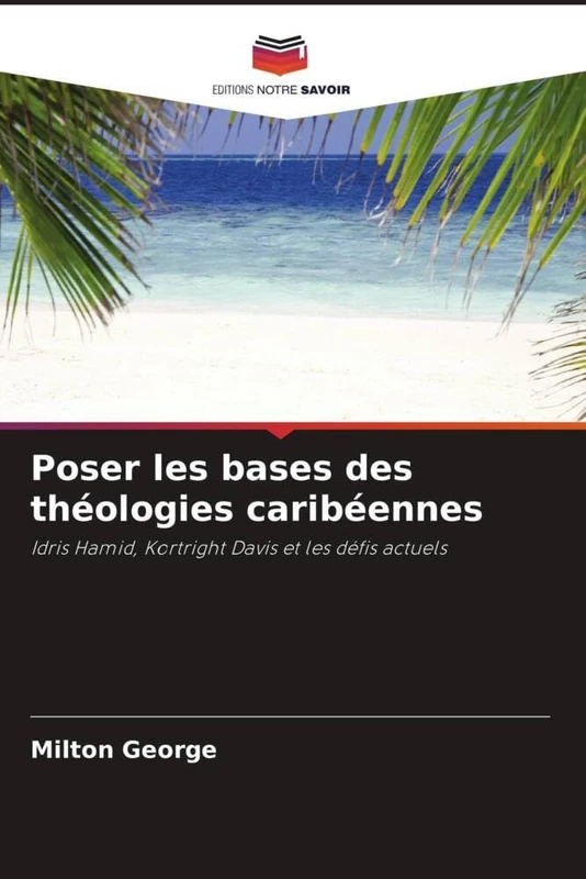 Poser les bases des théologies caribéennes: Idris Hamid, Kortright Davis et les défis actuels - Image 1