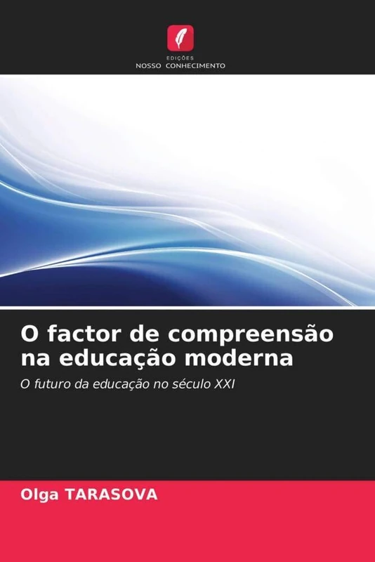 O factor de compreensão na educação moderna: O futuro da educação no século XXI