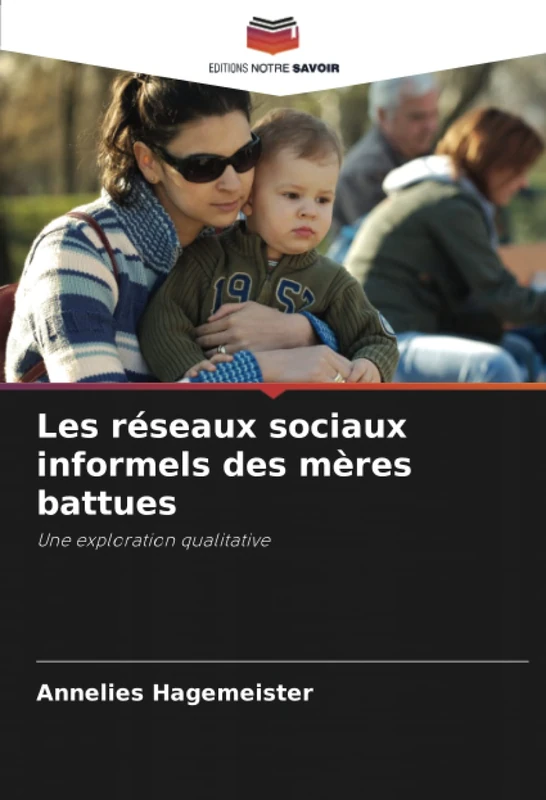 Les réseaux sociaux informels des mères battues: Une exploration qualitative
