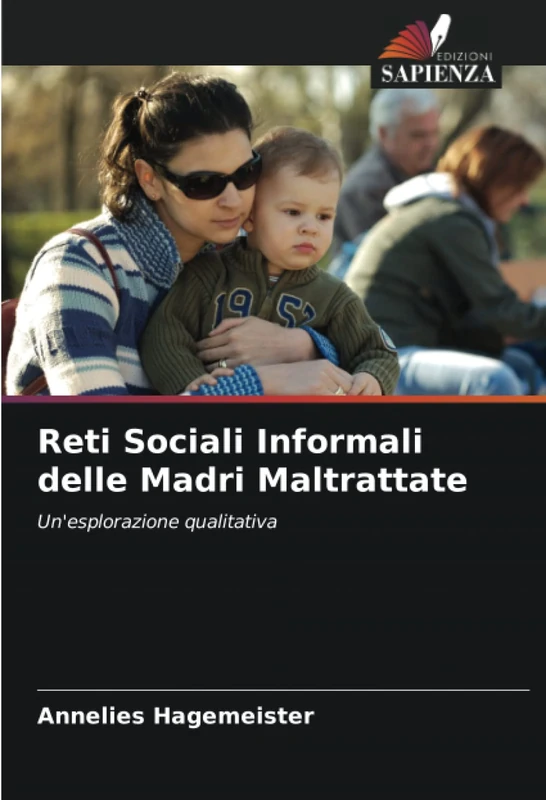 Reti Sociali Informali delle Madri Maltrattate: Un'esplorazione qualitativa