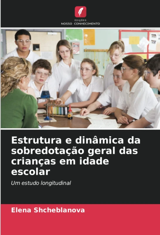 Estrutura e dinâmica da sobredotação geral das crianças em idade escolar: Um estudo longitudinal
